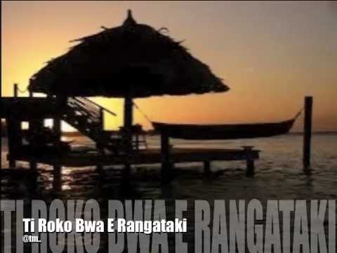 TI ROKO BWA E RANGATAKI - Kiribati@tm..