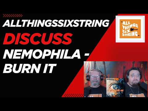 allthingssixstring discuss - Nemophila - Burn It