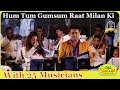Hum Tum Gumsum Raat Milan Ki I Humshakal I R D Burman I Kishore, Lata I Rajessh Iyer, Nirupama Dey
