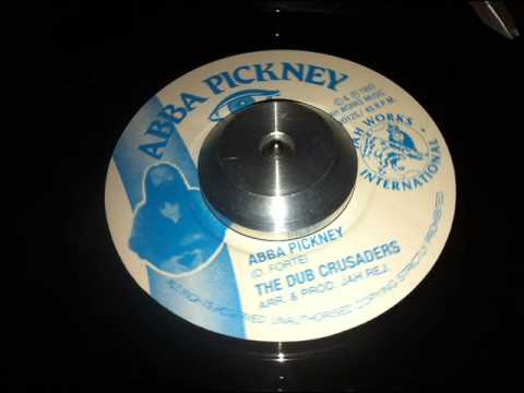 The Dub Crusaders - Abba Pickney