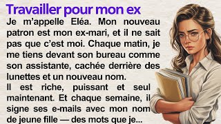 My Boss Is My Ex-Husband and He Doesn't Know I Know ✅ Learn French Through a Simple Story (A1–A2)