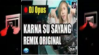 Download lagu Dj OPUS KARENA SU SAYANG 🎶 Music Dj Remix mp3 Download lagu Dj OPUS KARENA SU SAYANG 🎶 Music Dj Remix mp3