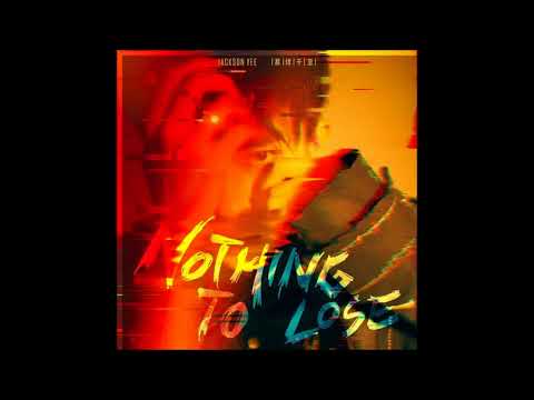 Nothing To Lose   Jackson Yee