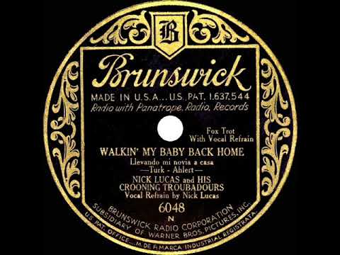 1931 Nick Lucas - Walkin’ My Baby Back Home