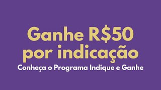 Ganhe R$50 por indicação - Faça parte do Indique e Ganhe da Queima Diária