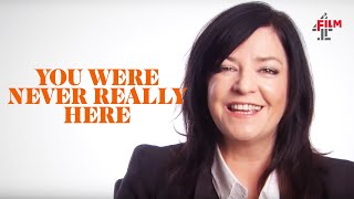 Lynne Ramsay on You Were Never Really Here | Film4 Interview Special