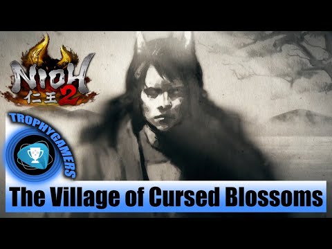Nioh 2 – The Village of Cursed Blossoms - Full Game Walkthrough Part 1