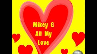 Mikey G- All My Love (Original Mix) Preview..Out Now On Soulful Evolution Records