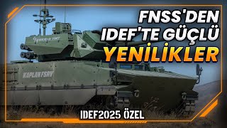 IDEF 2025 Özel: FNSS'nin yerli üretim başarısı ve gelecek nesil savaş 