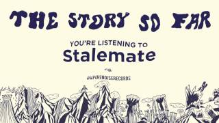 The Story So Far "Stalemate"
