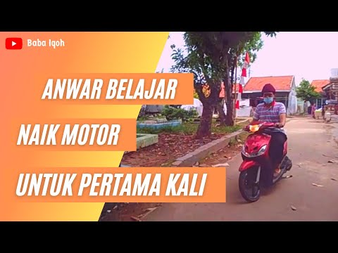 MUKA PANIK & POLOS!!! ANWAR BELAJAR NAIK MOTOR