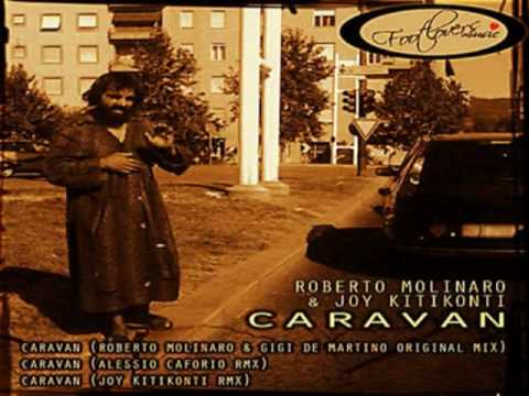 Roberto Molinaro & Joy Kitikonti - Caravan (Alessio Caforio Remix)