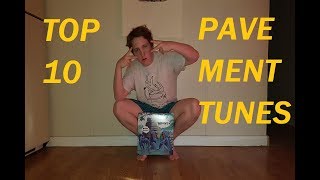 Top 10 Favorite Pavement Tunes