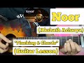 Noor - Akshath Acharya | Guitar Lesson | Plucking & Chords | (Strumming)