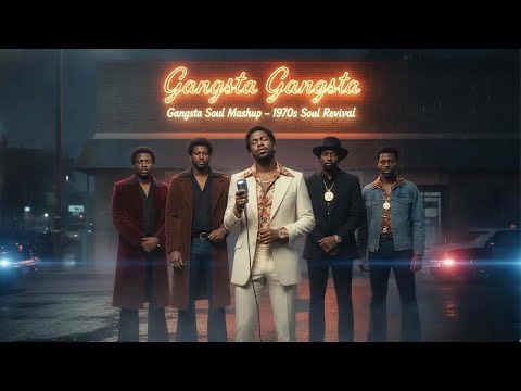Gangsta Gangsta - N.W.A | Gangsta Soul Mashup (1970s Soul Revival)