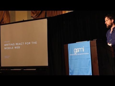 Mobile Web Dev Con   Writing React for the Mobile Web with Brian Holt