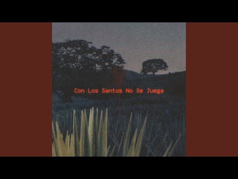 Con Los Santos No Se Juega