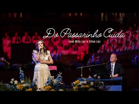 Do Passarinho Cuida, com Mila Luz - Ao Vivo no Tabernáculo