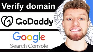How To Verify GoDaddy Domain in Google Search Console - Quick Guide