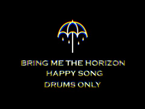 BRING ME THE HORIZON - Happy Song Drums Only (GGD One Kit Wonder - Metal)