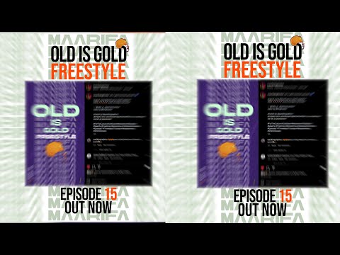 Maarifa ft Fid Q  - Old Is Gold Freestyle - Episode 15