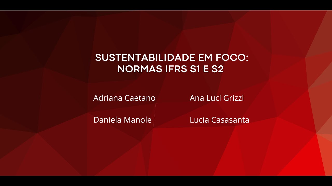 Sustentabilidade em Foco:Normas IFRS S1 e S2
