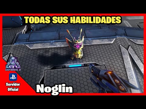 All about NOGLIN | Skills and Tips | ARK GENESIS 2