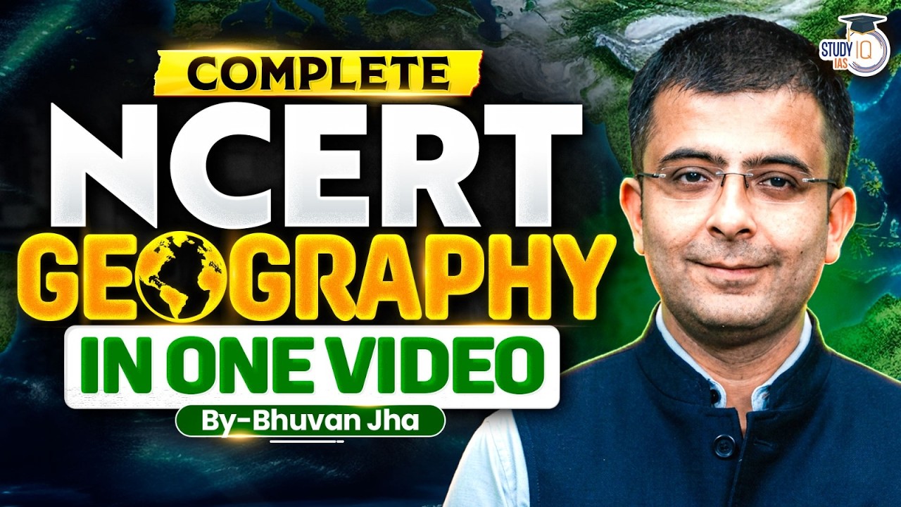 Complete NCERT Geography in One Shot | Class 6–12 Revision by Bhuvan Sir | StudyIQ IAS