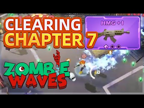 Clearing Chapter 7 Tips [HMG+1] | Zombie Waves - YouTube