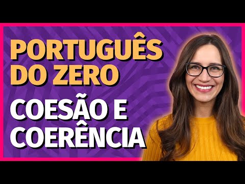 🟣 COHESION and COHERENCE | ESSENTIAL qualities of a COHESIVE and COHERENT TEXT! || Prof. Letícia ...