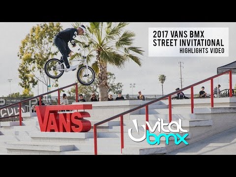 2017 Vans BMX Street Invitational Video Highlights