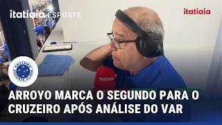 APÓS ANÁLISE VAR, ARROYO MARCA O SEGUNDO PARA O CRUZEIRO CONTRA A URT