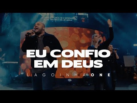 Eu Confio Em Deus (Clipe Oficial) - Lagoinha One