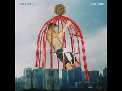 Kid Clique,   Illusions