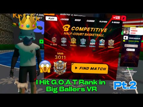 I Hit G.O.A.T Rank in Big Ballers VR Pt.2(VR Basketball)