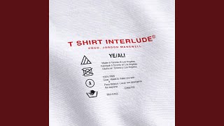 T Shirt Interlude (feat. Tyus)