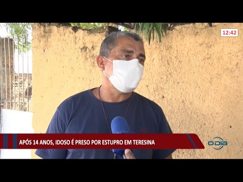 Após 14 anos, idoso é preso por estupro em Esperantina 07 07 2021
