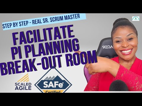 How to Facilitate PI Planning Break-out Rooms as a Scrum Master | SAFe Scrum | Agile Coach | RTE