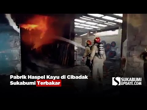 Pabrik Haspel Kayu di Cibadak Sukabumi Terbakar