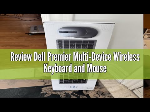 Review Dell Premier Multi-Device Wireless Keyboard and Mouse - KM7321W