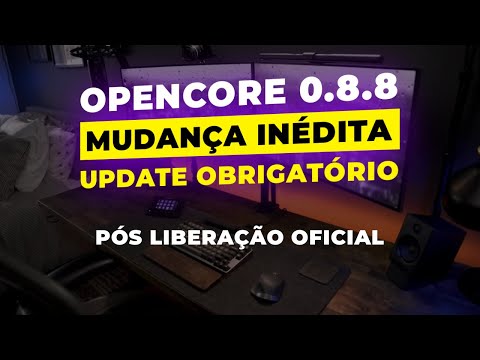 Opencore 0.8.8 - Mudança INÉDITA em 04/01/2023 [quarta-feira] - Como atualizar sua EFI Hackintosh