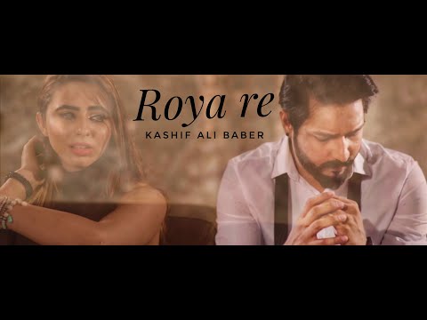 Roya Re (Tribute to Living Legend Shiraz Uppal) By Kashif Ali Baber