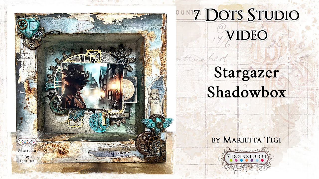 Step by step Tutorial - Steampunk Shadow Box by Marietta Tégi