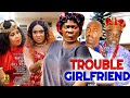 TROUBLE GIRLFRIEND  FULL Season Movie Mercy Johnson 2022 Movie LizzyGold  Nigerian Movies