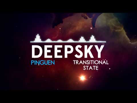 Pinguen - Transitional State [DeepSky Release]