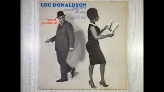 Lou Donaldson  Good Gracious abridged