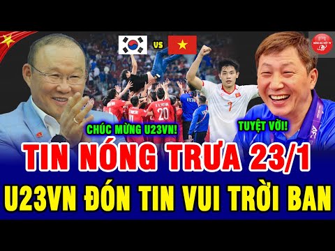 Tin Nóng Trưa 23/1: U23 Việt Nam Nhận Tin Vui Vỡ Òa Trước Đấu U23 Hàn Quốc, HLV Kim Vững Vàng An Tâm