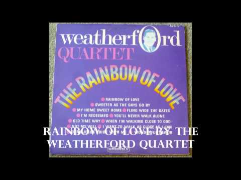 Rainbow of Love   The Weatherford Quartet