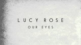 Lucy Rose - Our Eyes (Official Audio)