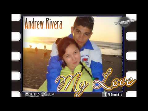 Andrew Rivera - My Love (prod. x V-Records) 2012